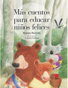 MAS CUENTOS PARA EDUCAR NINOS FELICES