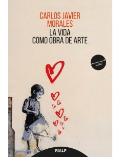LA VIDA COMO OBRA DE ARTE
