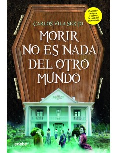 MORIR NO ES NADA DEL OTRO MUNDO