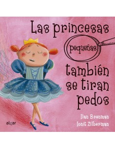 LAS PRINCESAS PEQUENAS TAMBIEN SE TIRAN PEDOS