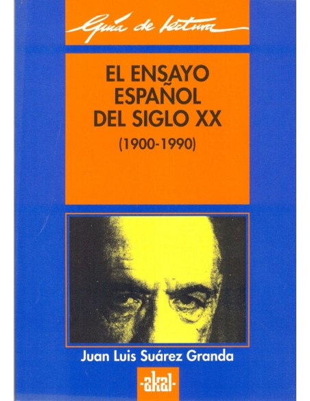 El ensayo espanol del siglo XX 1900 1990