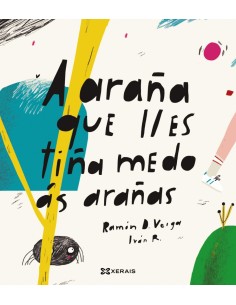 A ARANA QUE LLES TINA MEDO AS ARANAS