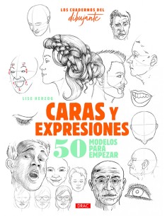 LOS CUADERNOS DEL DIBUJANTE CARAS Y EXPRESIONES