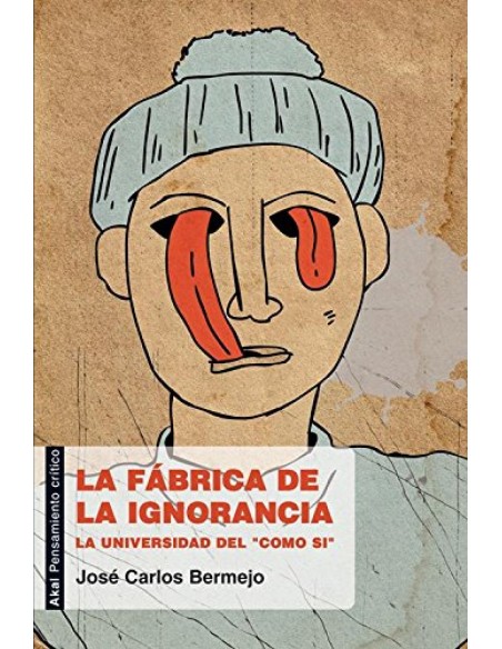La fabrica de la ignorancia
