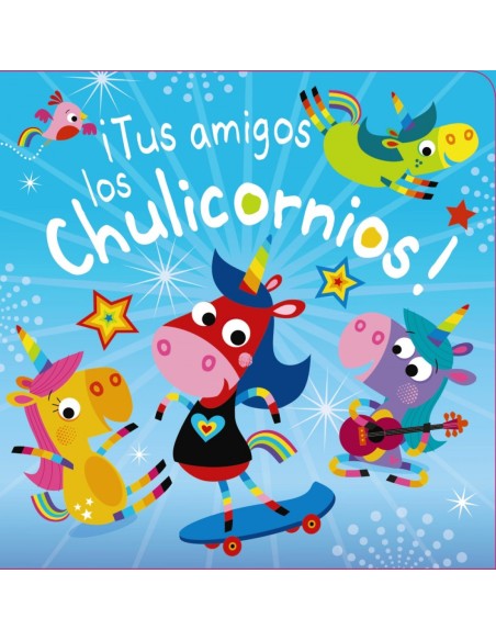 TUS AMIGOS LOS CHULICORNIOS