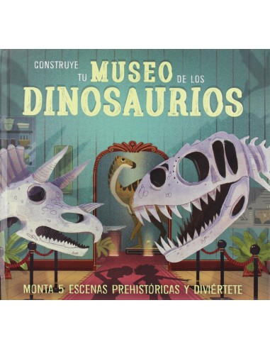 CONSTRUYE TU MUSEO DE LOS DINOSAURIOS