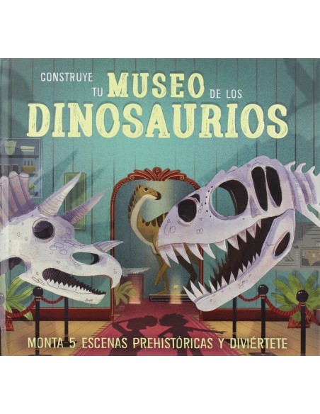 CONSTRUYE TU MUSEO DE LOS DINOSAURIOS