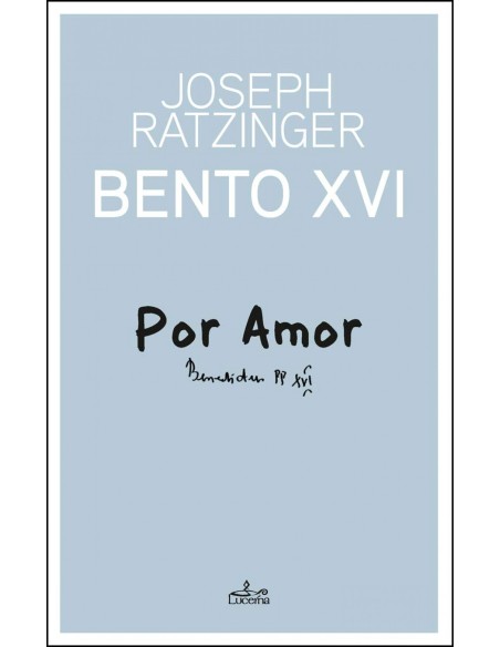POR AMOR BENTO XVI