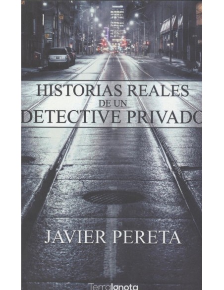 HISTORIAS REALES DE UN DETECTIVE PRIVADO