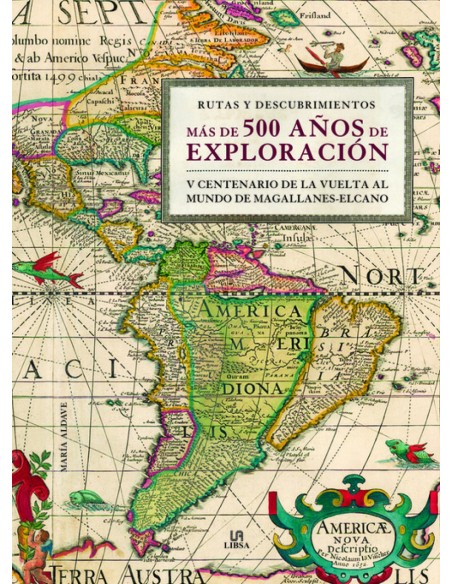 MAS DE 500 ANOS DE EXPLORACION RUTAS Y DESCUBRIMIENTOS