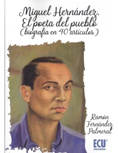 MIGUEL HERNANDEZEL POETA DEL PUEBLO
