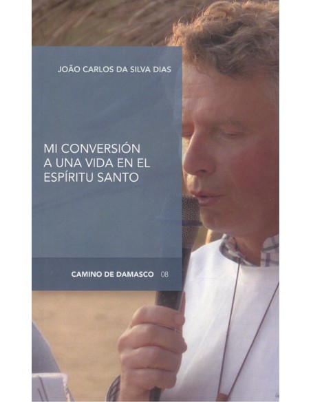 MI CONVERSION A UNA VIDA EN EL ESPIRITU SANTO