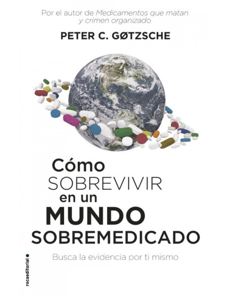 COMO SOBREVIVIR EN UN MUNDO SOBREMEDICADO