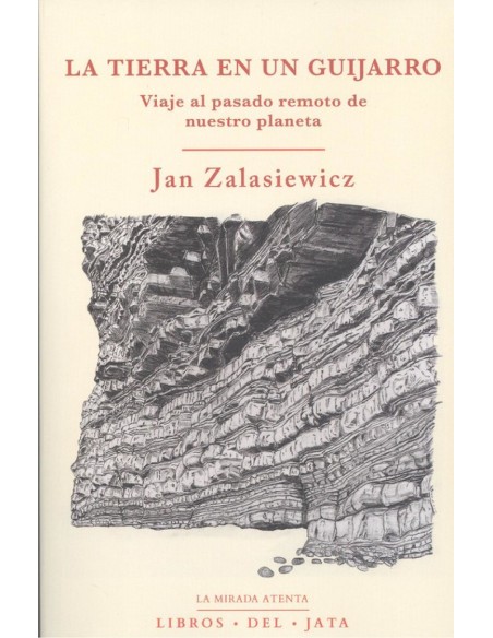 LA TIERRA EN UN GUIJARRO VIAJE AL PASADO REMOTO DEL PLANETA