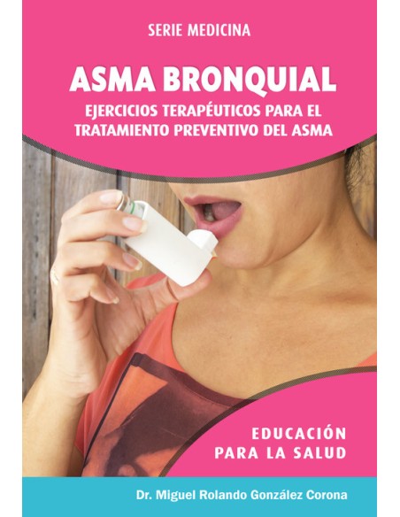 ASMA BRONQUIAL EJERCICIOS TERAPEUTICOS PARA EL TRATAMIENTO