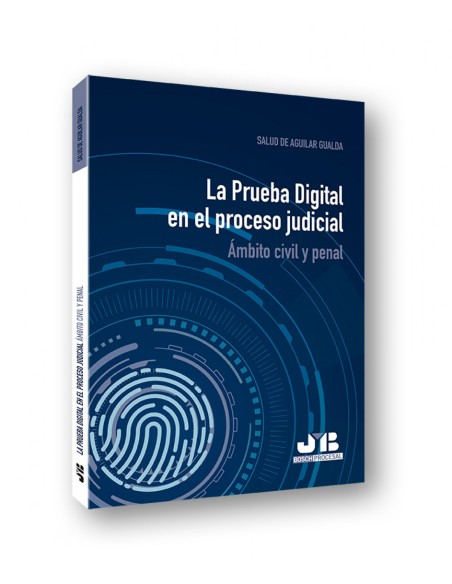 LA PRUEBA DIGITAL EN EL PROCESO JUDICIAL