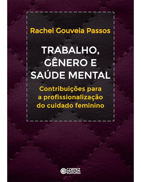 Trabalho genero e saude mental contribuicoes profissio