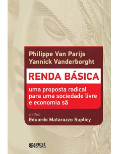 Renda basica uma proposta radical para uma sociedade livre