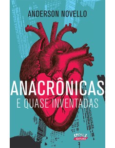 Anacronicas e quase inventadas