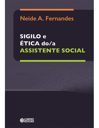 Sigilo e etica do a assistente social