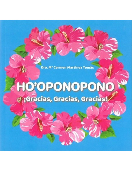 HO OPONOPONO GRACIAS GRACIAS GRACIAS