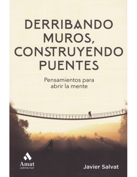 DERRIBANDO MUROS CONSTRUYENDO PUENTES