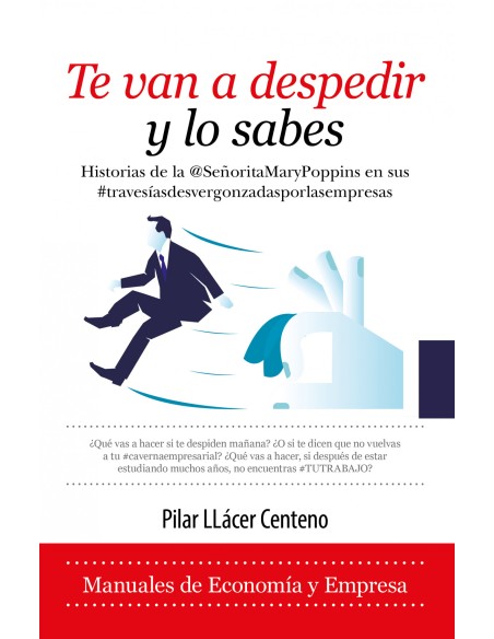 TE VAN A DESPEDIR Y LO SABES