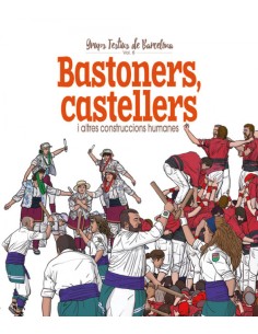 CASTELLERS BASTONERS I ALTRES CONSTRUCCIONS HUMNAES
