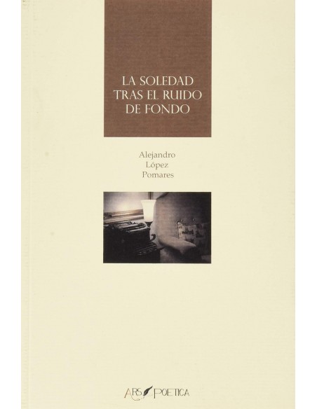 LA SOLEDAD TRAS EL RUIDO DE FONDO