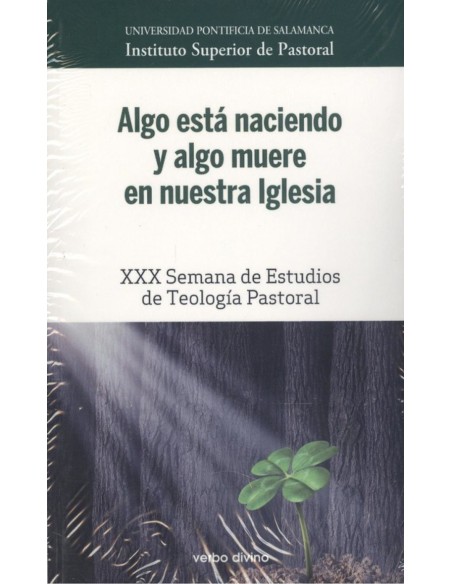 ALGO ESTA NACIENDO Y ALGO MUERE EN NUESTRA IGLESIA