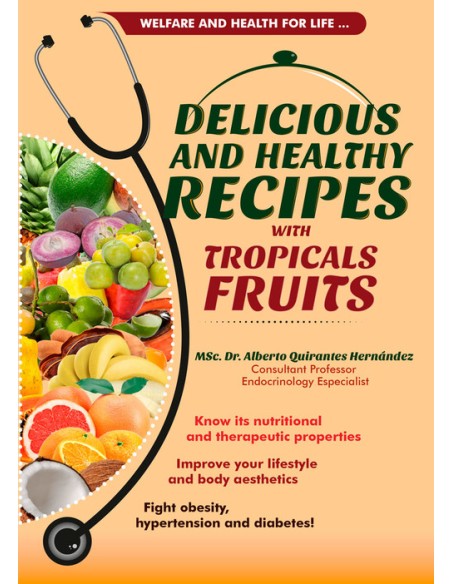 DELICIOUS AND HEALTHY RECIPES WITH TROPICAL FRUITS