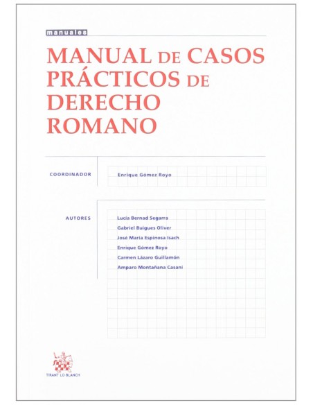 MANUAL DE CASOS PRACTICOS DE DERECHO ROMANO