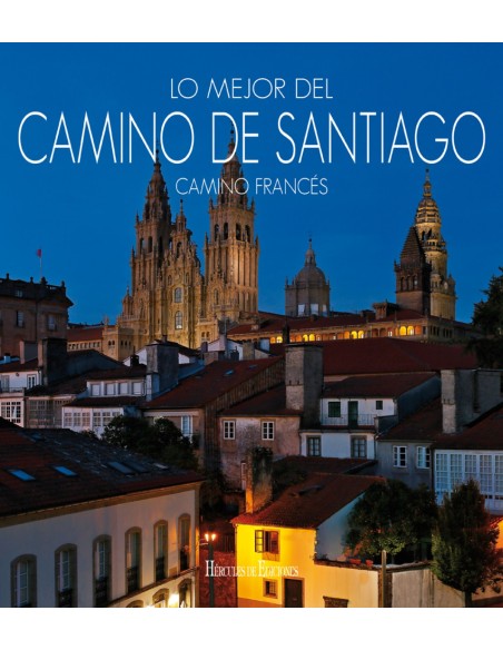LO MEJOR DEL CAMINO DE SANTIAGO CAMINO FRANCES