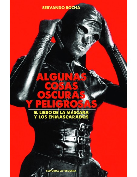 ALGUNAS COSAS OSCURAS Y PELIGROSAS