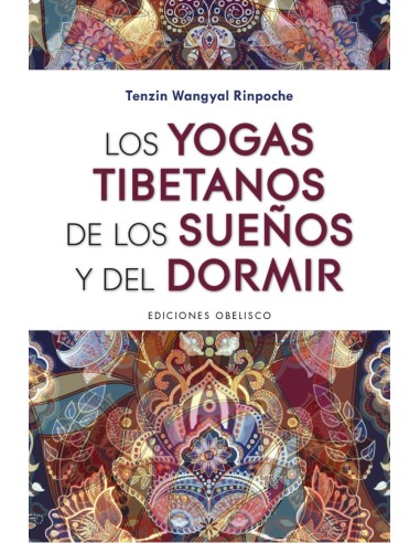 LOS YOGAS TIBETANOS DE LOS SUENOS Y DEL DORMIR