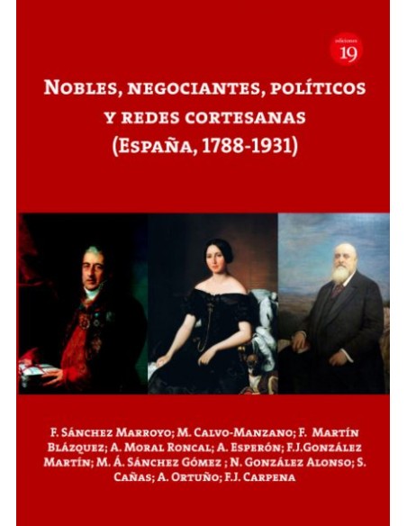 NOBLES NEGOCIANTES POLITICOS Y REDES CORTESANAS ESPANA 1788 1