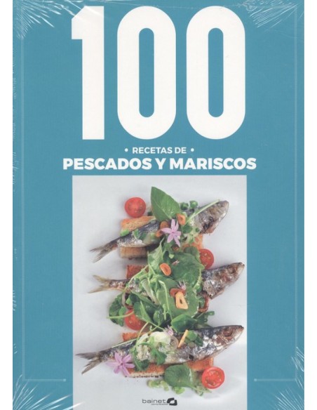 100 RECETAS DE PESCADOS Y MARISCOS