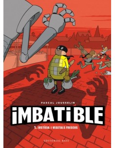 Imbatible Justicia i vegetals frescos