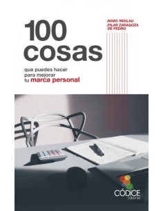 100 Cosas que puedes hacer para mejorar tu marca personal