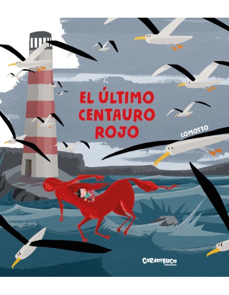El ultimo centauro rojo