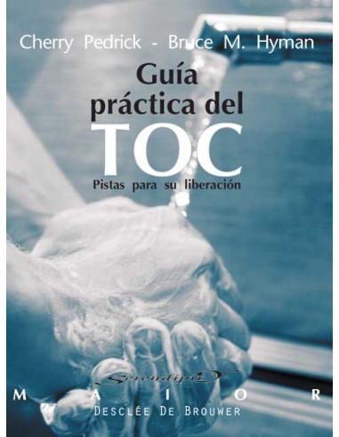 Guia practica del toc Pistas para su liberacion