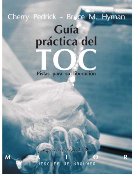 Guia practica del toc Pistas para su liberacion Guia practica del toc Pistas para su liberacion