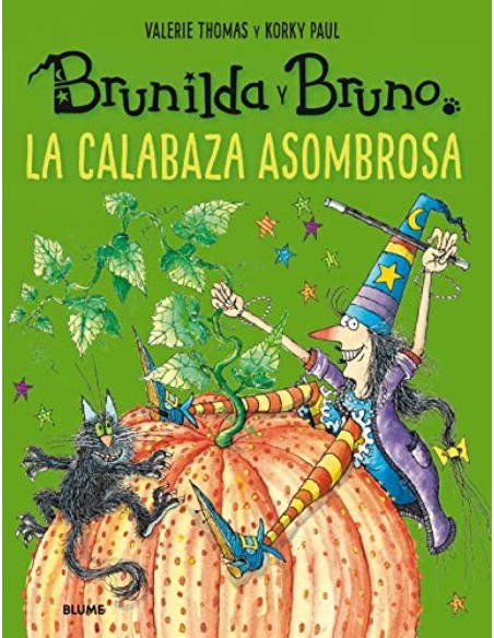 Brunilda y Bruno La asombrosa calabaza