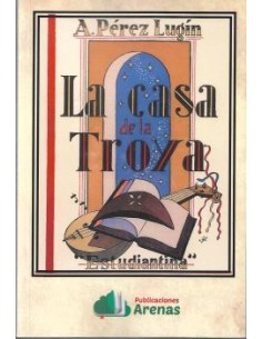 LA CASA DE LA TROYA ESTUDIANTINA