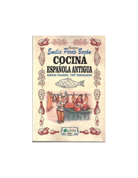 COCINA ESPANOLA ANTIGUA EDICION FACSIMIL 100 ANIVERSARIO
