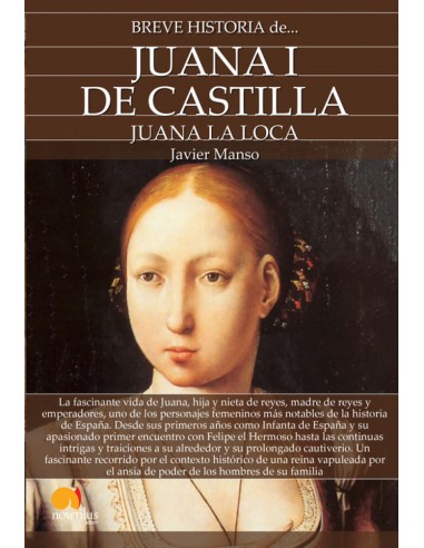Breve historia de Juana I de Castilla