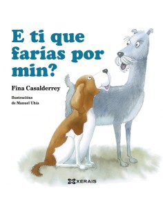 E ti que farias por min