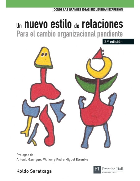 Un nuevo estilo de relaciones para el cambio organizacional pendiente