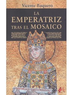 LA EMPERATRIZ TRAS EL MOSAICO