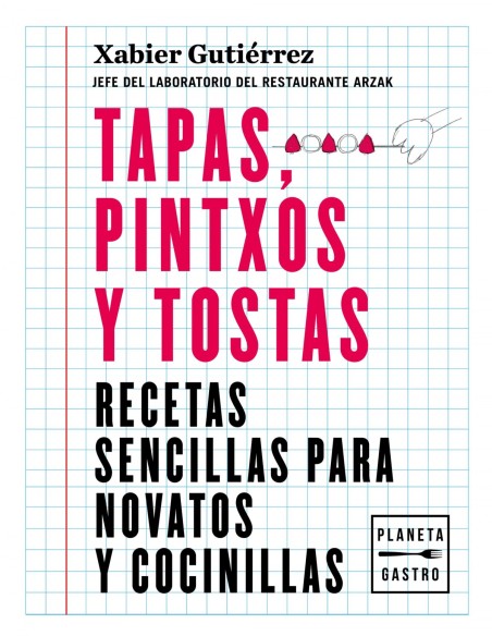 Tapas pintxos y tostas